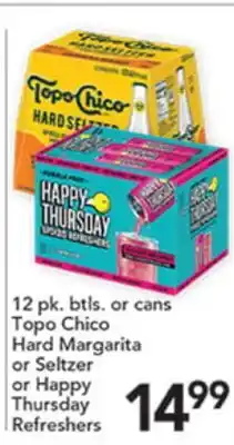 Pete's Fresh Market Topo Chico Hard Margarita or Seltzer or Happy Thursday Refreshers offer