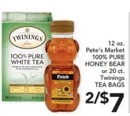 Pete's Fresh Market 12 oz. Pete's Market 100% PURE HONEY BEAR or 20 ct. Twinings TEA BAGS offer