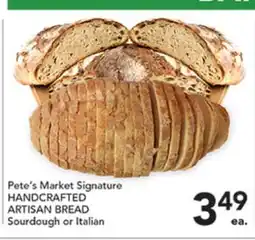 Pete's Fresh Market Pete's Market Signature HANDCRAFTED ARTISAN BREAD offer