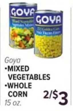 Cermak Fresh Market Goya •MIXED VEGETABLES •WHOLE CORN offer