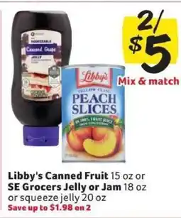 Winn Dixie Libby's Canned Fruit or SE Grocers Jelly or Jam offer