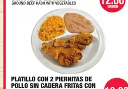 Carnicerias Jimenez PLATILLO CON 2 PIERNITAS DE POLLO SIN CADERA FRITAS CON GROUND BEEF HASH WITH VEGETABLES offer