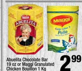 Super King Markets Abuelita Chocolate Bar Or Maggi Granulated Chicken Bouillon offer