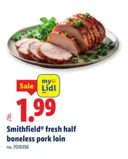 Lidl Smithfield fresh half boneless pork loin offer