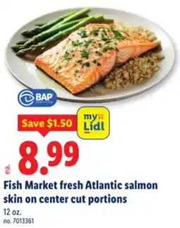 Lidl Fish Market fresh Atlantic salmon skin on center cut portions offer