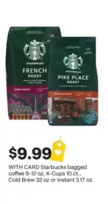 CVS Starbucks bagged coffee 9-12 oz, K-Cups 10 ct., Cold Brew 32 oz or instant 3.17 oz offer