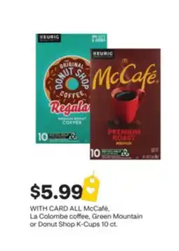 CVS ALL McCafé, La Colombe coffee, Green Mountain or Donut Shop K-Cups 10 ct offer