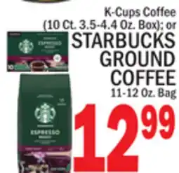 C Town STARBUCKS GROUND COFFEE 11-12 Oz. Bag offer