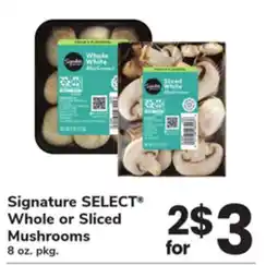 ACME Signature SELECT Whole or Sliced Mushrooms offer
