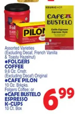 Bravo Supermarkets FOLGERS COFFEE 9.6 Oz. Cnstr CAFE PILON 10 oz brkpks, CAFE BUSTELO ESPRESSO K-CUPS 10 ct. box offer