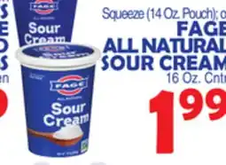Bravo Supermarkets FAGE ALL NATURAL SOUR CREAM 16 Oz.Cntr offer