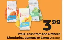 Weis Markets Weis Fresh from the Orchard Mandarins, Lemons or Limes offer