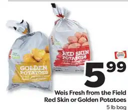 Weis Markets Weis Field Red Skin or Golden Potatoes offer