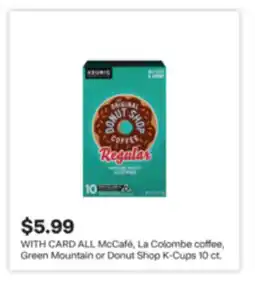 CVS ALL McCafé, La Colombe coffee, Green Mountain or Donut Shop K-Cups offer