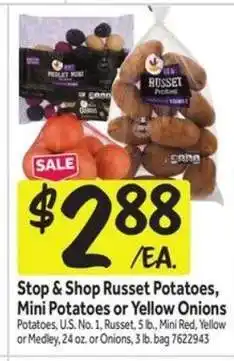 Stop&Shop Stop & Shop Russet Potatoes, Mini Potatoes or Yellow Onions offer