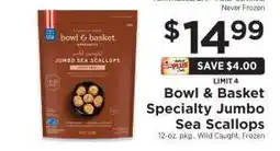ShopRite Bowl & Basket Specialty Jumbo Sea Scallops offer