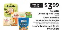ShopRite Alouette Cheese Spread Cups, Sabra Hummus or Guacamole Singles, Issa’s Restaurant Style Pita Chips offer
