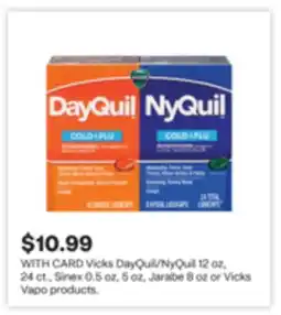 CVS Vicks DayQuil/NyQuil 12 oz, 24 ct., Sinex 0.5 oz, 5 oz, Jarabe 8 oz or Vicks Vapo products offer