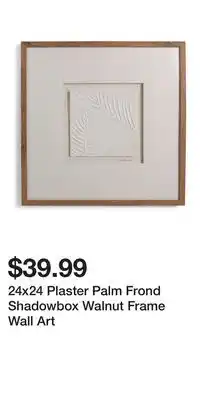 TJ Maxx 24x24 Plaster Palm Frond Shadowbox Walnut Frame Wall Art offer