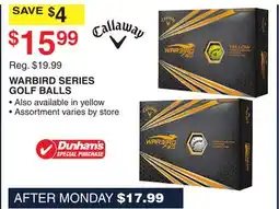 Dunham's Sports CALLAWAY WARBIRD SERIES GOLF BALLS offer