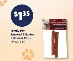 Family Dollar Family Pet Smoked & Basted Retriever Rolls offer