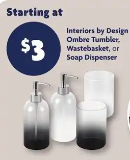Family Dollar Interiors by Design Ombre Tumbler, Wastebasket, or Soap Dispenser offer