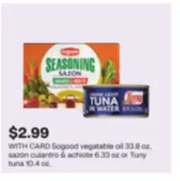 CVS Sogood vegatable oil 33.8 oz, sazón culantro & achiote 6.33 oz or Tuny tuna 10.4 oz offer