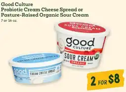 Sprouts Farmers Market Good Culture Probiotic Cream Cheese Spread or Pasture-Raised Organic Sour Cream offer