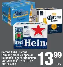 Super King Markets Corona Extra, Corona Familiar, Modelo Especial, Heineken Lager or Heineken Non-Alcoholic offer