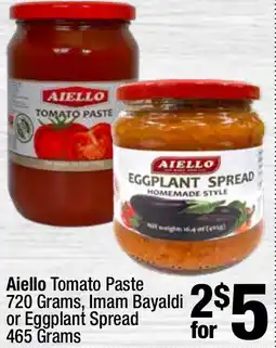 Super King Markets Aiello Tomato Paste , Imam Bayaldi or Eggplant Spread offer
