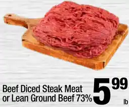 Super King Markets Beef Diced Steak Meat or Lean Ground Beef 73% offer