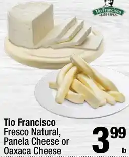 Super King Markets Tio Francisco Fresco Natural, Panela Cheese or Oaxaca Cheese offer