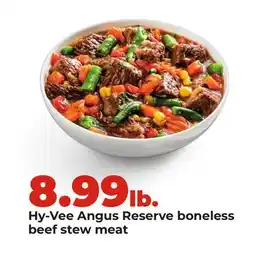Hy-Vee Hy-Vee Angus Reserve boneless beef stew meat offer