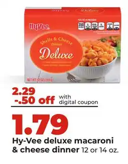 Hy-Vee Hy-Vee deluxe macaroni & cheese dinner offer