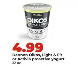 Hy-Vee Dannon Oikos, Light & Fit or Activia proactive yogurt offer