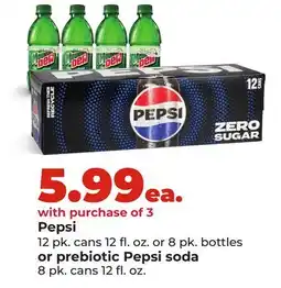 Hy-Vee Pepsi 12 pk. cans 12 fl. oz. or 8 pk. bottles or prebiotic Pepsi soda 8 pk. cans 12 fl. oz offer