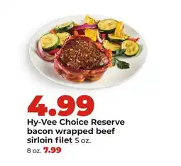 Hy-Vee Hy-Vee Choice Reserve bacon wrapped beef sirloin filet offer