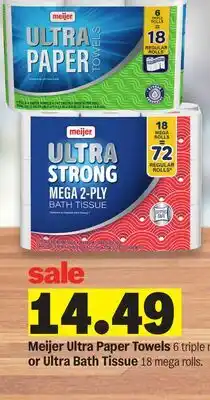Meijer Meijer Ultra Paper Towels 6 triple rolls or Ultra Bath Tissue 18 mega rolls offer