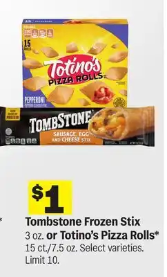 Meijer Tombstone Frozen Stix 3 oz. or Totino's Pizza Rolls* 15 ct./7.5 oz offer