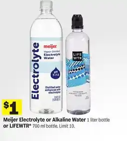 Meijer Meijer Electrolyte or Alkaline Water 1 liter bottle or LIFEWTR* 700 ml bottle offer