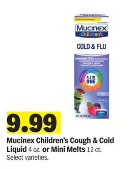 Meijer Mucinex Children's Cough & Cold Liquid 4 oz. Mini Melts or 12 ct offer