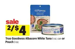 Meijer True Goodness Albacore White Tuna 5 oz. can or Pouch 3 oz offer
