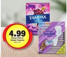 Meijer Always Pads or Tampax Tampons offer