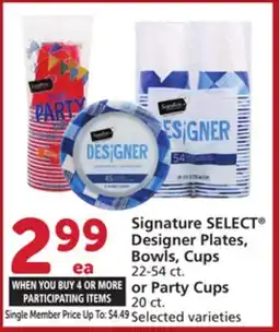 Vons Signature SELECT Designer Plates, Bowls, Cups 22-54 ct. or Party Cups 20 ct offer