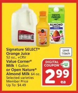 Vons Signature SELECT Orange Juice 52 oz., Value Corner Milk 1 Gallon or Open Nature Almond Milk 64 oz offer