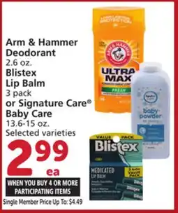 Vons Arm & Hammer Deodorant 2.6 oz. Blistex Lip Balm 3 pack or Signature Care Baby Care 13.6-15 oz offer