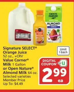 Albertsons Signature SELECT Orange Juice 52 oz., Value Corner Milk 1 Gallon or Open Nature Almond Milk 64 oz offer