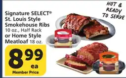 Albertsons Signature SELECT St. Louis Style Smokehouse Ribs 10 oz., Half Rack or Home Style Meatloaf 18 oz offer