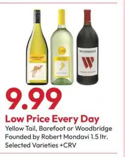 Stater Bros Yellow Tail, Barefoot or Woodbridge Founded by Robert Mondavi offer