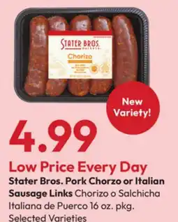 Stater Bros Stater Bros. Pork Chorzo or Italian Sausage Links offer